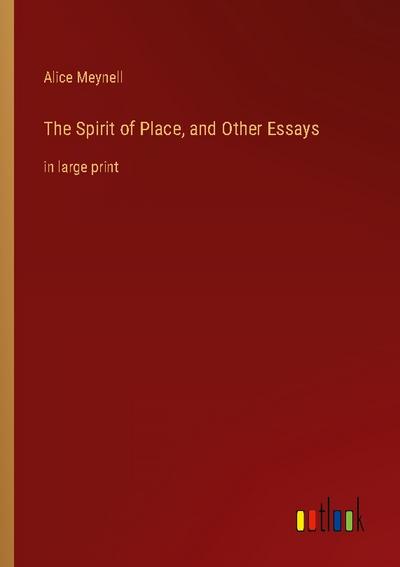 The Spirit of Place, and Other Essays