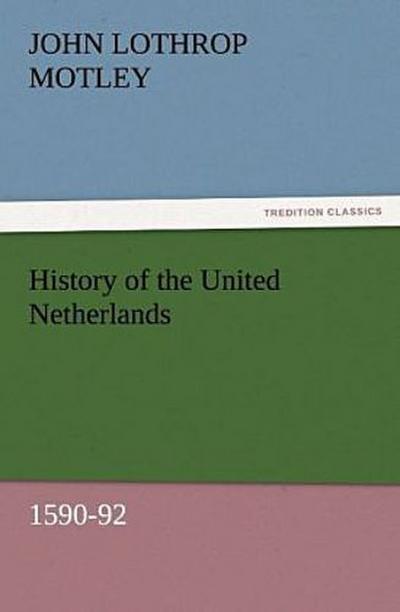 History of the United Netherlands, 1590-92