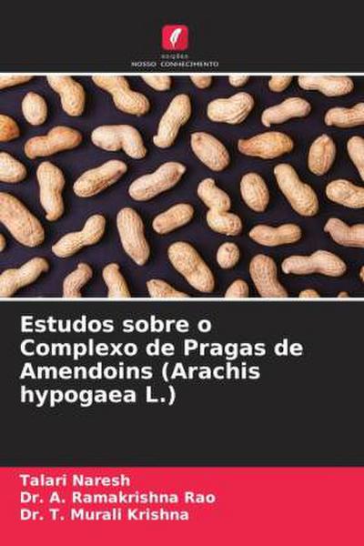 Estudos sobre o Complexo de Pragas de Amendoins (Arachis hypogaea L.)