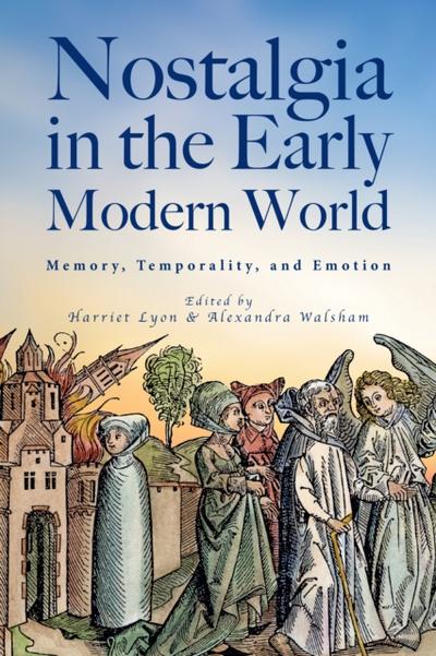 Nostalgia in the Early Modern World