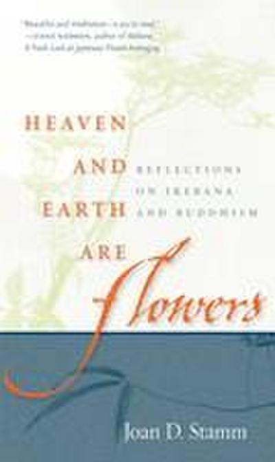 Heaven and Earth Are Flowers: Reflections on Ikebana and Buddhism