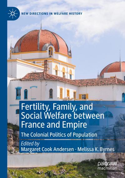 Fertility, Family, and Social Welfare between France and Empire