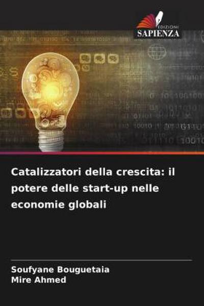 Catalizzatori della crescita: il potere delle start-up nelle economie globali