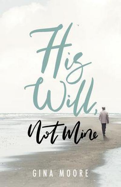 His Will, Not Mine