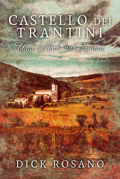 Castello dei Trantini: Uma Morte na Toscana