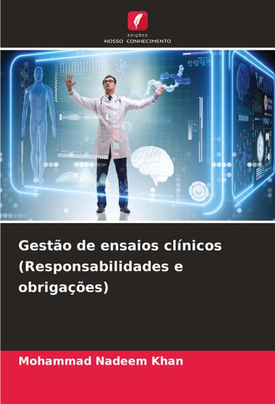Gestão de ensaios clínicos (Responsabilidades e obrigações)