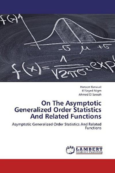 On The Asymptotic Generalized Order Statistics And Related Functions