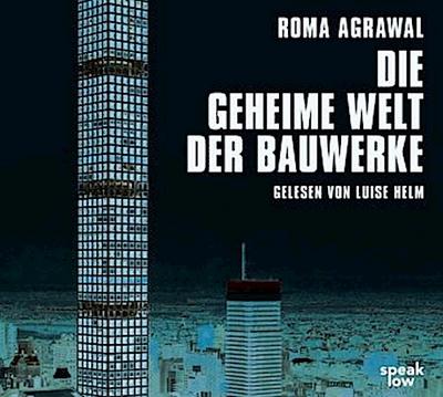 Die geheime Welt der Bauwerke, 1 Audio-CD, MP3 Format