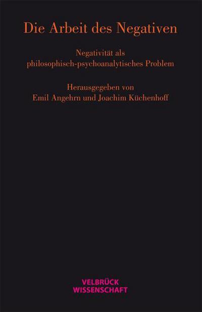Die Arbeit des Negativen