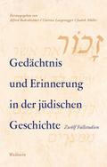 Gedächtnis und Erinnerung in der jüdischen Geschichte