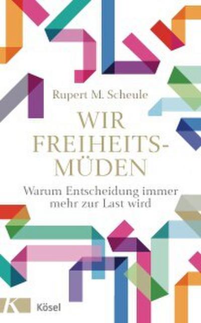 Wir Freiheitsmüden