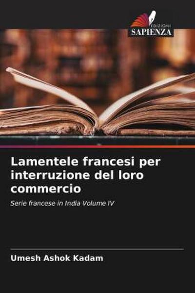 Lamentele francesi per interruzione del loro commercio