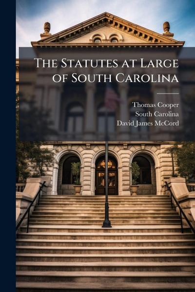 The Statutes at Large of South Carolina