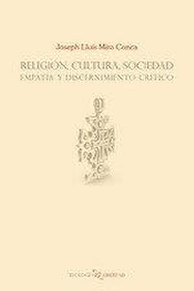 Religión, Cultura, Sociedad:empatía y discernimiento crítico