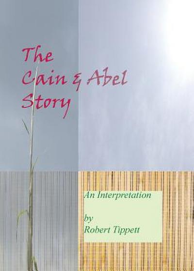 The Cain and Abel Story