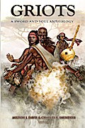 Griots: A Sword And Soul Athology