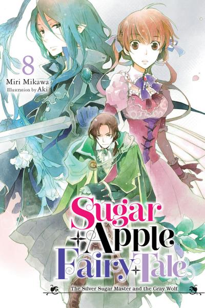 Sugar Apple Fairy Tale, Vol. 8 (Light Novel)