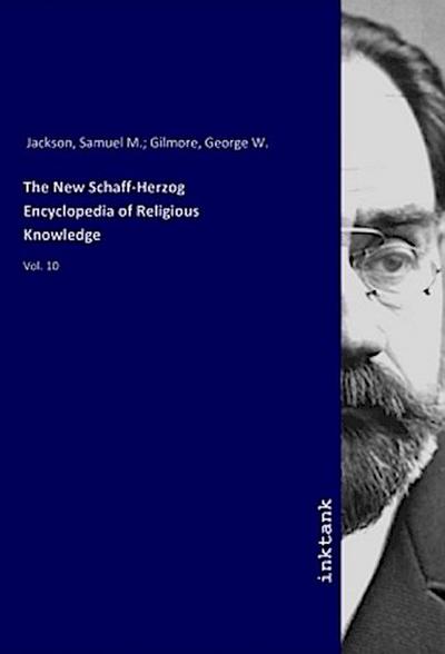 The New Schaff-Herzog Encyclopedia of Religious Knowledge