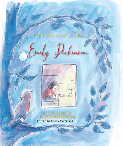 Poetry for Kids: Emily Dickinson - Emily Dickinson