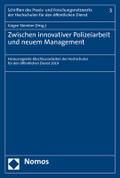 Zwischen innovativer Polizeiarbeit und neuem Management