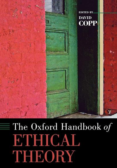 The Oxford Handbook of Ethical Theory