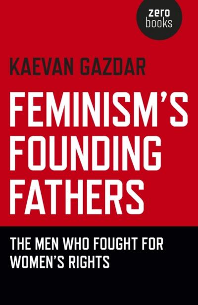 Feminism’s Founding Fathers