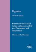 Hypatia/Ein Frauenschicksal der Antike im Spannung