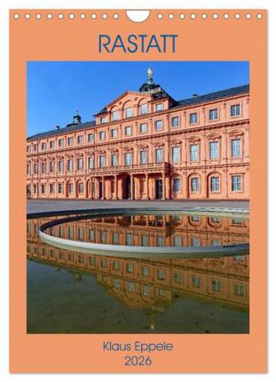 RASTATT (Wandkalender 2026 DIN A4 hoch), CALVENDO Monatskalender