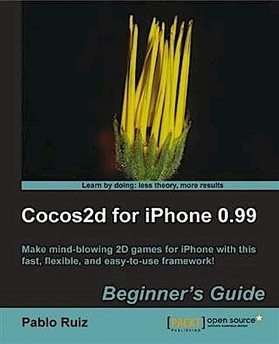 Cocos2d for iPhone 0.99 Beginner’s Guide