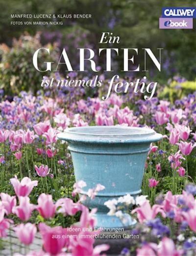 Ein Garten ist niemals fertig