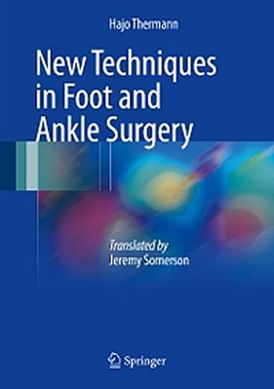 New Techniques in Foot and Ankle Surgery
