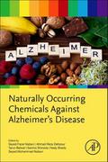 Naturally Occurring Chemicals against Alzheimer’s Disease