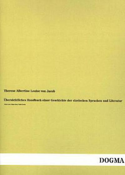 Übersichtliches Handbuch einer Geschichte der slavischen Sprachen und Literatur