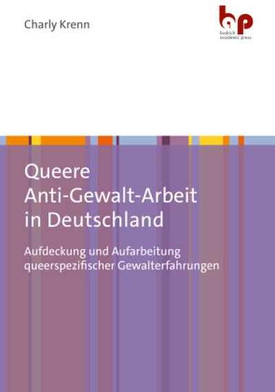 Queere Anti-Gewalt-Arbeit in Deutschland
