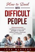 How to Deal with Difficult People