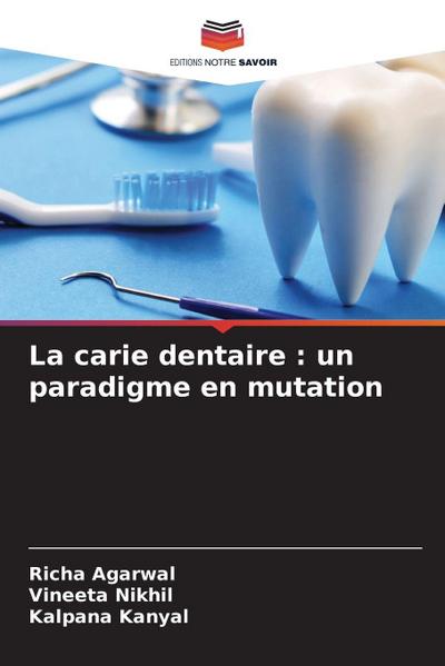 La carie dentaire : un paradigme en mutation