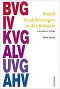 Sozialversicherungen in der Schweiz: BVG, IV, KVG, ALV, UVG, AHV