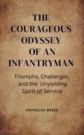 The Courageous Odyssey of an Infantryman