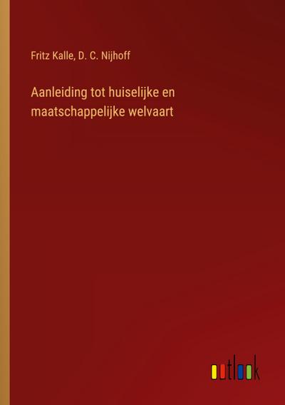Aanleiding tot huiselijke en maatschappelijke welvaart