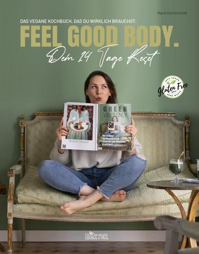 FEEL GOOD BODY. Dein 14 Tage Reset