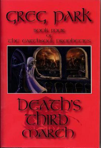 Death’s Third March: Book Four of the Earthsoul Prophecies