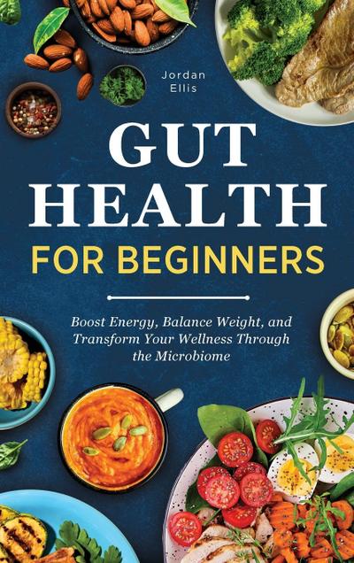 Gut Health for Beginners