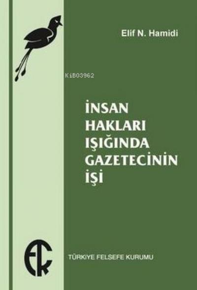 Insan Haklari Isiginda Gazetecinin Isi