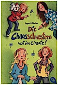 Die Chaosschwestern voll im Einsatz: Fortsetzung der lustigen Reihe für Mädchen ab 10 Jahren (Die Chaosschwestern-Reihe, Band 4)