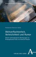 Weltverflochtenheit, Verletzlichkeit und Humor