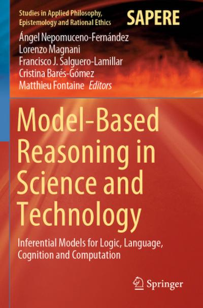 Model-Based Reasoning in Science and Technology