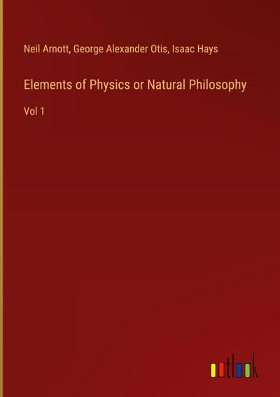 Elements of Physics or Natural Philosophy