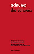achtung: die Schweiz - Der Urtext von Lucius Burckhardt über die Idee einer neuen Stadt