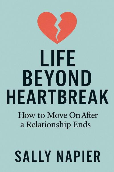 Life Beyond Heartbreak