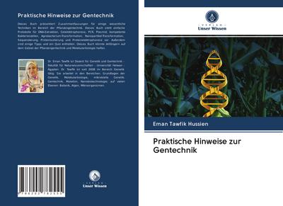 Praktische Hinweise zur Gentechnik
